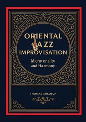 Oriental Jazz Improvisation: Microtonality and Harmony