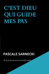 C'est Dieu qui guide mes pas