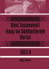 Dini Tasavvufi Vaaz ve Sohbetlerim Serisi 4