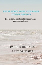 Een pleidooi voor euthanasie zonder grenzen