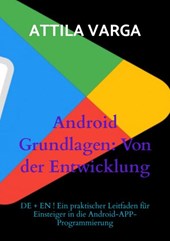 Android Grundlagen: Von der Entwicklung bis zur Veröffentlichung
