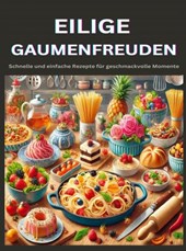 Eilige Gaumenfreuden