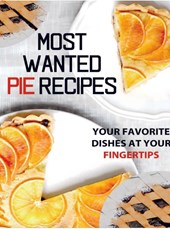 Most Wanted Pie Recipes