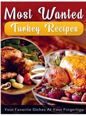 Most Wanted Turkey Recipes