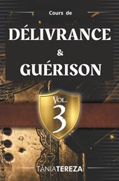 Vol. 3 / Cours de Délivrance & Guérison