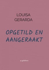 OPGETILD EN AANGERAAKT