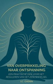 Van overprikkeling naar ontspanning