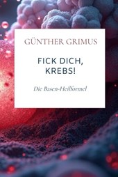 Fick dich, Krebs!