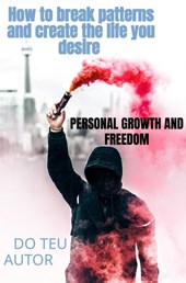 Personal Growth and Freedom
