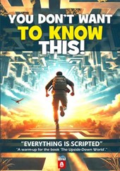 YOU DON'T WANT TO KNOW THIS !