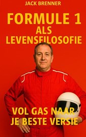 FORMULE 1 ALS LEVENSFILOSOFIE