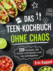 Das Teen-Kochbuch ohne Chaos