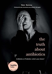 the truth about antibiotics