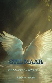 Stil maar