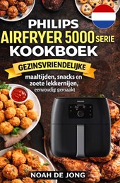 Philips Airfryer 5000 Serie XXL Kookboek
