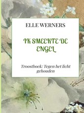 IK SMEEKTE DE ENGEL