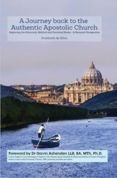 A Journey Back to the Authentic Apostolic Church