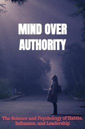 Mind Over Authority