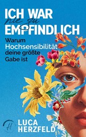 Ich war nie zu empfindlich