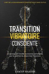Transition Vibratoire Consciente