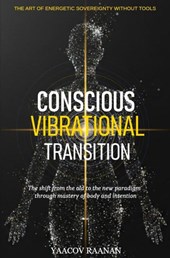 Conscious Vibrational Transition