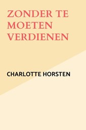 Zonder te moeten verdienen