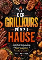 Der Grillkurs für zu Hause
