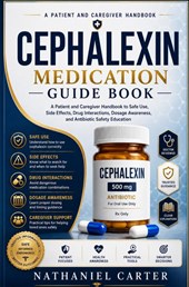 Cephalexin Medication Guide Book