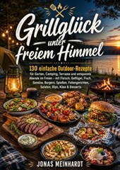 Grillglück unter freiem Himmel