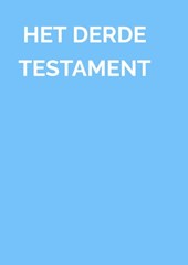 HET DERDE TESTAMENT