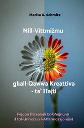 Mill-Vittmiżmu għall-Qawwa Kreattiva - ta’ Ħajti