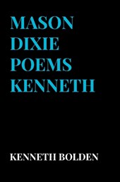 Mason Dixie Poems Kenneth D. Bolden