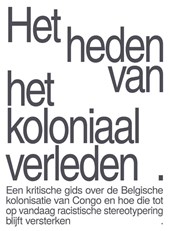 Het heden van het koloniaal verleden