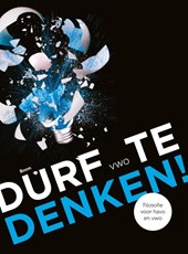 Durf te denken! Vwo Tekstboek