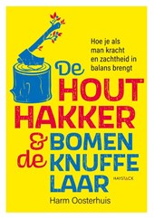 De houthakker en de bomenknuffelaar