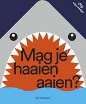 Mag je haaien aaien?
