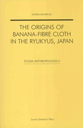 The Origins of Banana-fibre Cloth in the Ryukyus, Japan