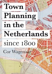 Town planning in the Netherlands since 1800