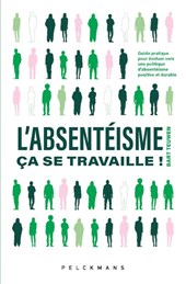 L'absentéisme, ça se travaille!