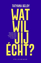 Wat wil jij écht?