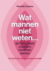 Wat mannen niet weten... en vrouwen zouden moeten weten