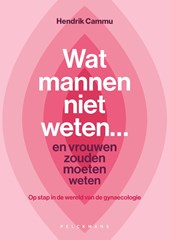 Wat mannen niet weten... en vrouwen zouden moeten weten