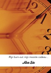 Mijn burn-out, mijn mooiste cadeau ...