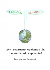 Een duurzame toekomst in harmonie of expansie?
