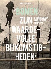 'Bomen zijn waardevolle bijkomstigheden'