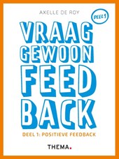 Vraag gewoon feedback 1 Positieve feedback