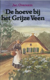 De hoeve bij het Grijze Veen