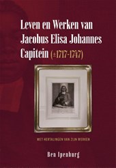 Leven en Werken van Jacobus Elisa Johannes Capitein (±1717-1747)