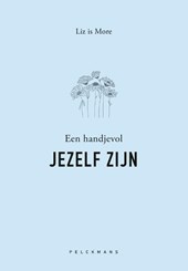 Een handjevol jezelf zijn