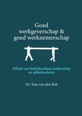 Goed werkgeverschap en goed werknemerschap